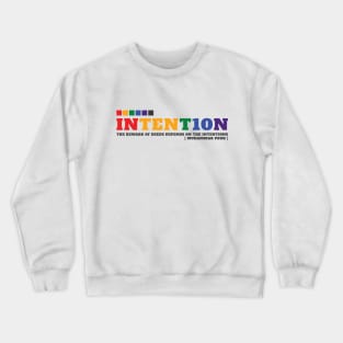 Intention Crewneck Sweatshirt